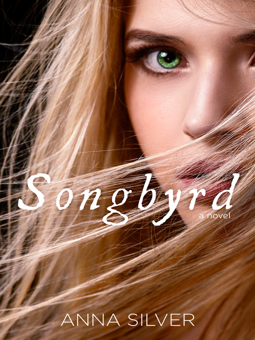 Title details for Songbyrd by Anna Silver - Available